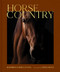 Horse Country (Inside the World of Equestrian Style and Sport, from British Dressage to Western Riding) by Kathryn O'Shea-Evans, India Hicks, 9781423668978