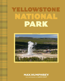 Yellowstone National Park - 9781423669401 by Max Humphrey, 9781423669401