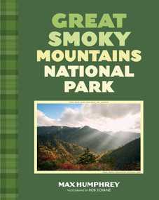 Great Smoky Mountains National Park - 9781423669425 by Max Humphrey, Rob Schanz, 9781423669425