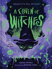 A Coven of Witches (Spellbinding Tales of Magic and Myth) by Alexis Powell, Marina Vidal, 9781423669784