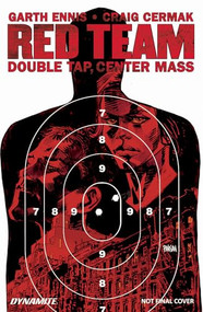 Garth Ennis' Red Team Volume 2 (Double Tap, Center Mass) by Garth Ennis, Craig Cermak, 9781524103958