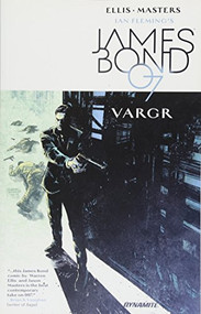 James Bond Volume 1 (VARGR) by Warren Ellis, Jason Masters, Dom Reardon, 9781524104801