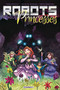 Robots Vs. Princesses Volume 1 by Todd Matthy, Nicolas Chapuis, 9781524108564