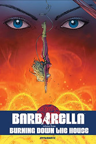 Barbarella Vol. 3 (Burning Down the House) by Mike Carey, Mort Todd, Kenan Yarar, 9781524111915