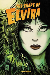 ELVIRA The Shape of Elvira by David Avallone, Fran Strukan, 9781524111977