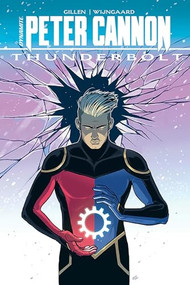 Peter Cannon Thunderbolt by Kieron Gillen, Caspar Wijngaard, 9781524112790