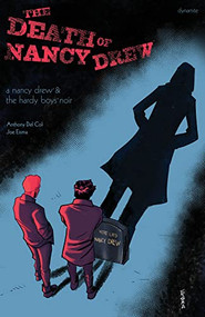Nancy Drew and the Hardy Boys The Death of Nancy Drew by Anthony Del Col, Joe Eisma, 9781524119140