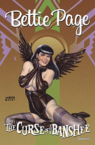 Bettie Page (Curse of the Banshee) by Stephen Mooney, Arvid Nelson, Jethro Morales, 9781524121372