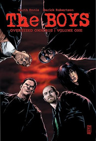 THE BOYS Oversized Hardcover Omnibus Volume 1 by Garth Ennis, Darick Robertson, 9781524121778