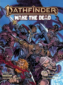 Pathfinder Volume 8 (Wake the Dead) by Fred Van Lente, Eman Casallos, Tom Garcia, 9781524124137