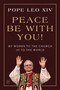 Peace Be with You! (My Words to the Church and to the World) by Pope Leo XIV, 9780063514812