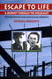 Escape to Life (A Journey Through the Holocaust - The Memories of Maria and William Herskovic) by Patricia Herskovic, 9789653081529
