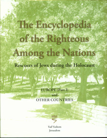 The Encyclopedia of the Righteous among the Nations (Europe (Part I) and Other Countries) by Israel Gutman, Sara Bender, Pearl Weiss, 9780976442585