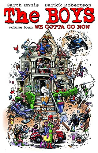 The Boys Volume 4 We Gotta Go Now by Garth Ennis, Darick Robertson, 9781606900352