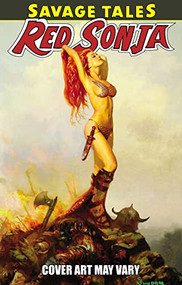 Savage Tales Of Red Sonja by Various, Various, 9781606900819