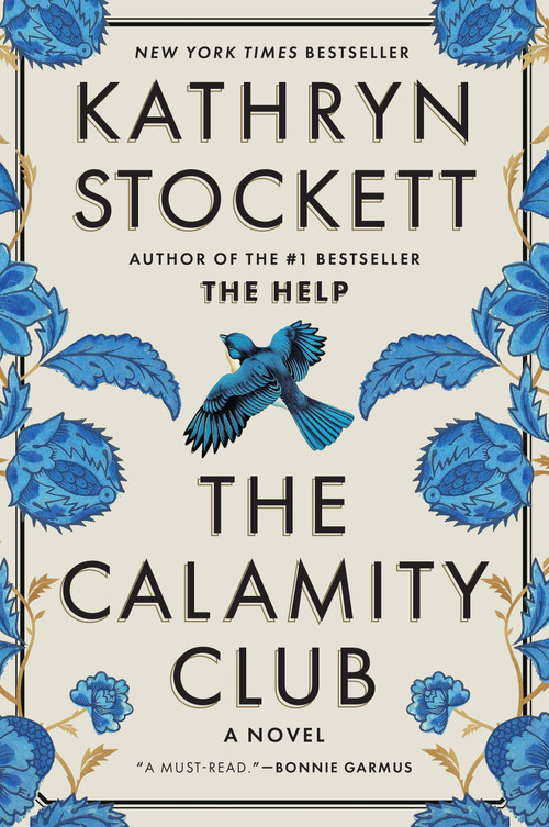 The Calamity Club (A Novel) by Kathryn Stockett, 9781954118812