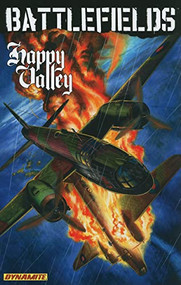 Garth Ennis' Battlefields Volume 4 Happy Valley by Garth Ennis, PJ Holden, Garry Leach, 9781606901281