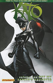 Kevin Smith's Kato Volume 1 Not My Father's Daughter by Kevin Smith, Jonathan Lau, 9781606901540