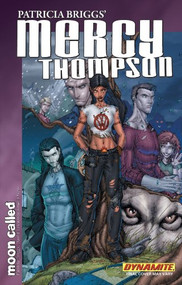 Patricia Briggs' Mercy Thompson Volume 1 (Moon Called) by Patricia Briggs, Amelia Woo, 9781606902035