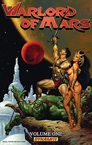 Warlord of Mars Vol. 1 by Arvid Nelson, Stephen Sadowski, Lui Antonio, 9781606902066