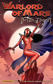Warlord of Mars Dejah Thoris Volume 2 (Pirate Queen of Mars) by Arvid Nelson, Carlos Rafael, 9781606902677