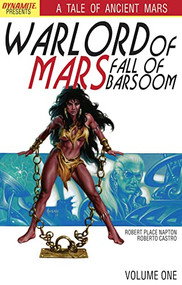 Warlord of Mars Fall of Barsoom Volume 1 by Robert Place Napton, Robert Castro, 9781606902684