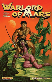 Warlord of Mars Vol. 2 by Arvid Nelson, Stephen Sadowski, Edgar Salazar, 9781606903360