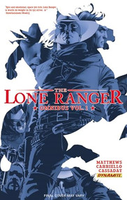 The Lone Ranger Omnibus Volume 1 by Brett Matthews, Sergio Cariello, 9781606903520