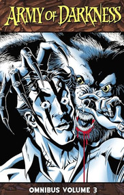 Army of Darkness Omnibus Volume 3 by Mike Raicht, George Kambadais, Scott Cohn, Dave Simons, 9781606903971