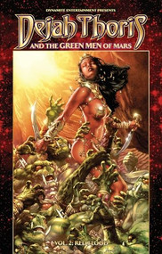 Dejah Thoris and the Green Men of Mars Volume 2 Red Flood by Mark Rahner, Lui Antonio, 9781606905098