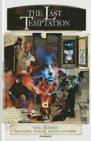 Neil Gaiman's The Last Temptation 20th Anniversary Deluxe Edition Hardcover by Neil Gaiman, Michael Zulli, 9781606905364