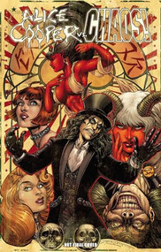 Alice Cooper vs. Chaos by Tim Seeley, Jonathan Lau, Joyce Chin, Jim Terry, 9781606908815