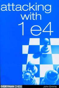 Attacking with 1e4 by John Emms, 9781857442670