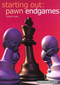 Starting Out: Pawn Endgames by Glenn Flear, 9781857443622