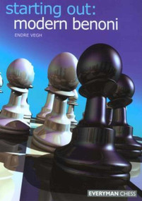 Starting Out: Modern Benoni by Endre Vegh, 9781857443660