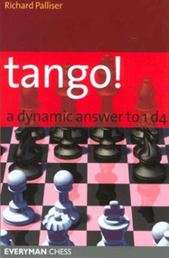Tango! A Dynamic Answer to 1d4 by Richard Palliser, 9781857443882