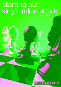 Starting Out: King's Indian Attack by John Emms, 9781857443943