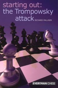 Starting Out: The Trompowsky Attack by Richard Palliser, 9781857445626