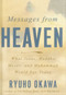 Messages from Heaven (What Jesus, Buddha, Muhammad, and Moses Would Say Today) by Ryuho Okawa, 9781941779194