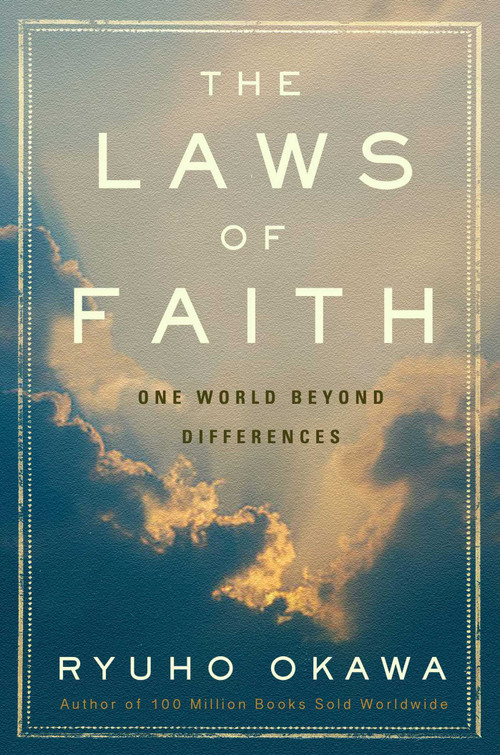 The Laws of Faith (One World Beyond Differences) by Ryuho Okawa, 9781942125341