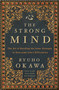 The Strong Mind (The Art of Building the Inner Strength to Overcome Life's Difficulties) by Ryuho Okawa, 9781942125365