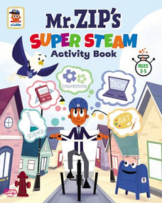 Mr. ZIP's Super STEAM Activity Book by Carrie Rodell, Laura Catrinella, 9781948206594