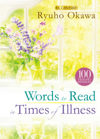 Words to Read in Times of Illness by Ryuho Okawa, 9781958655078