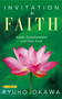 Invitation to Faith (Attain Enlightenment and Give Love) by Ryuho Okawa, 9781958655719