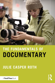 The Fundamentals of Documentary by Julie Casper Roth, 9781032999647