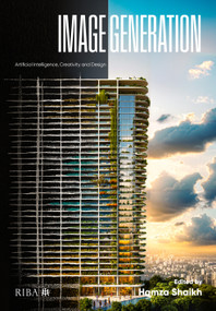 Image Generation (Artificial intelligence, creativity and design) by Hamza Shaikh, 9781915722393