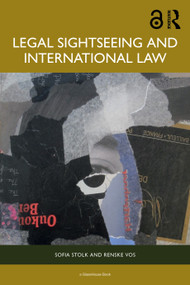 Legal Sightseeing and International Law by Sofia Stolk, Renske Vos, 9781041031734