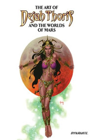 The Art of Dejah Thoris and the Worlds of Mars Vol. 2 HC by Dynamite Dynamite, Joe Jusko, j. Scott Campbell, 9781524111342