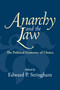 Anarchy and the Law (The Political Economy of Choice) by Edward P. Stringham, 9781598134360
