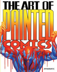 The Art of Painted Comics by Chris Lawrence, Silvia Califano, Alex Ross, 9781606903537